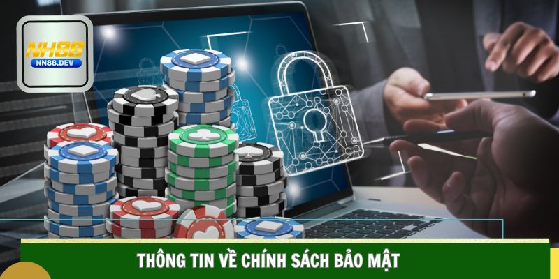 Chính Sách Bảo Mật Thông tin hệ thống sẽ thu thập và sử dụng để vận hành game