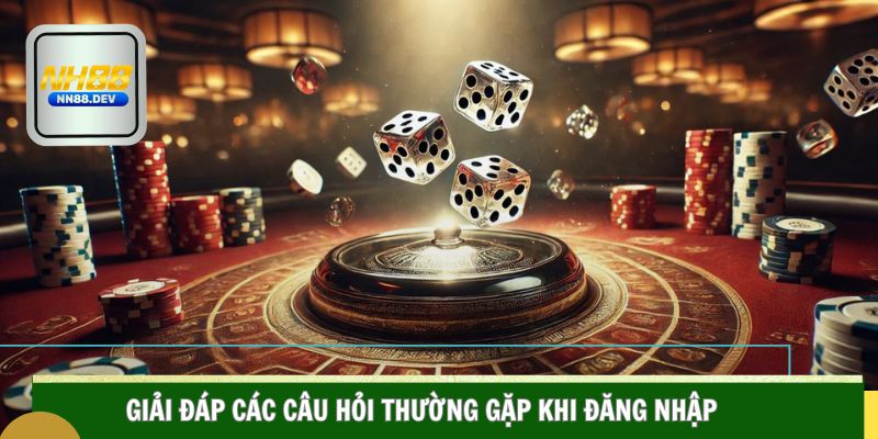 Đăng Nhập NN88 Giải đáp các câu hỏi thường gặp khi hội viên truy cập game